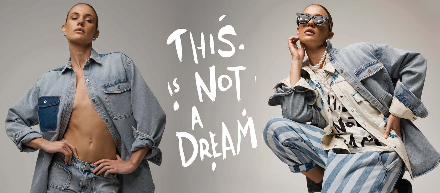 THIS IS NOT A DREAM. New collection. January, February, March 2026.